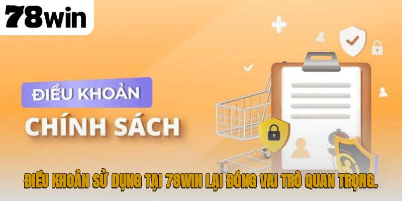 Điều Khoản Điều Kiện 78WIN | Hướng Dẫn Toàn Diện Cho Thành Viên 1 Điều khoản điều kiện tại 78WIN lại đóng vai trò quan trọng.